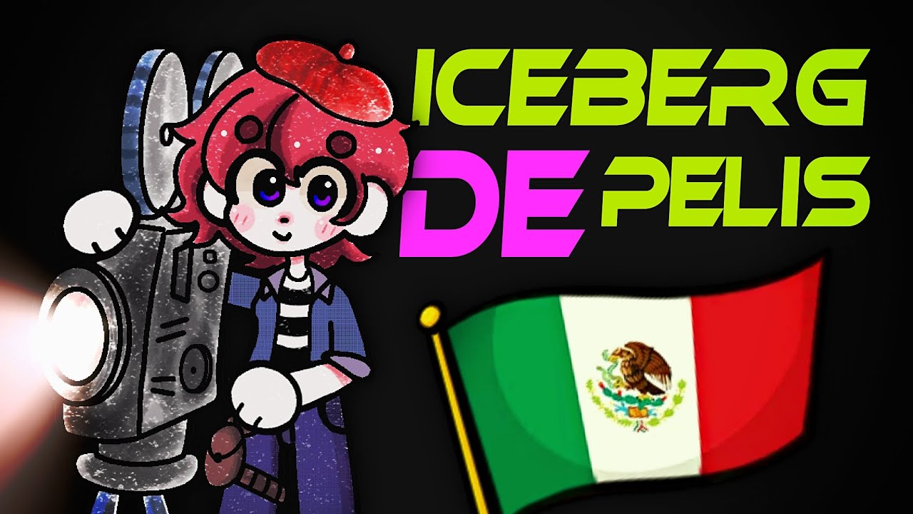 ICEBERG de PELÍCULAS mexicanas