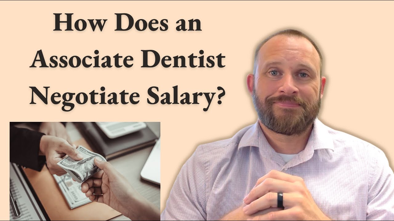 How Does an Associate Dentist Negotiate Salary?