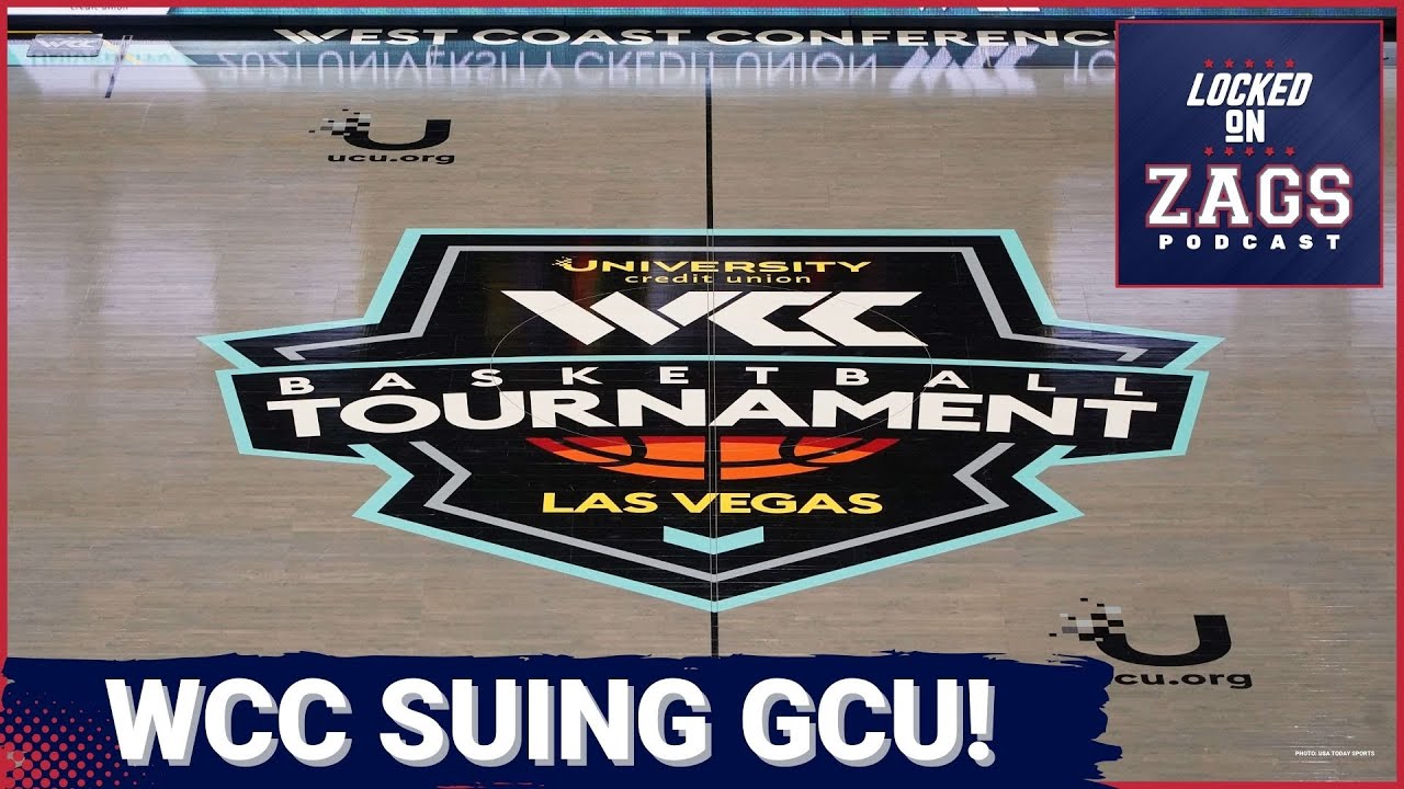 The WCC is suing Grand Canyon! | How latest Mountain West moves impact Pac-12 and Gonzaga Bulldogs