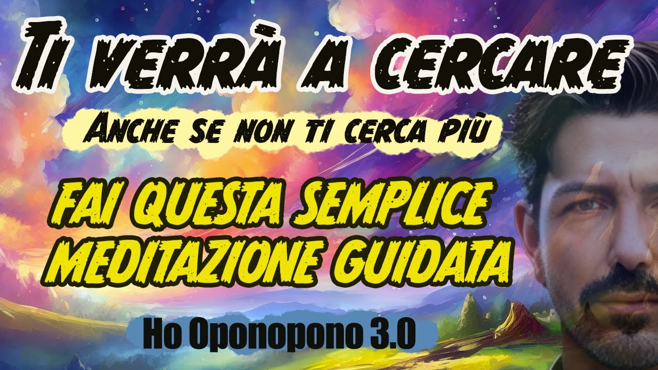 Ti CERCHERA'  🌈 anche se SEMBRA TUTTO PERSO🙅🏼 con questo MANTRA GUIDATO che sfrutta Ho Oponopono 3.0