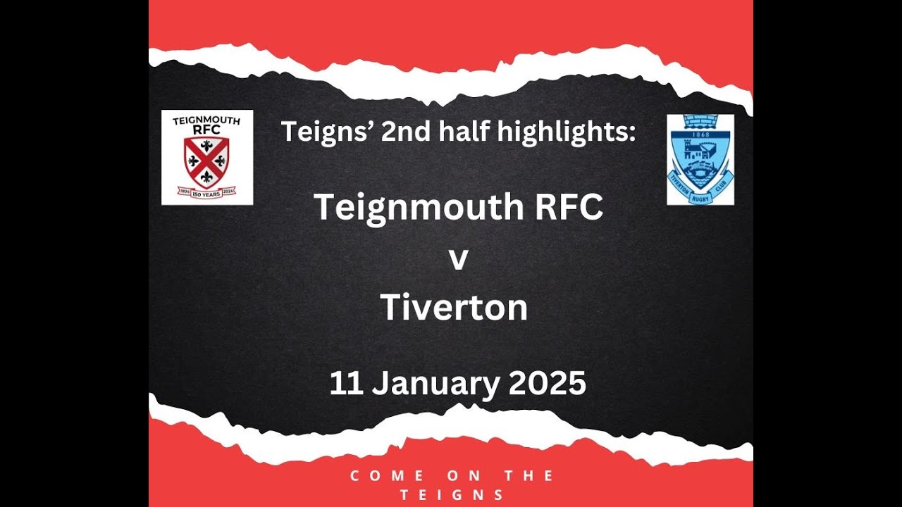 Teigns' 2nd half highlights Teignmouth RFC v Tiverton   11 January 2025