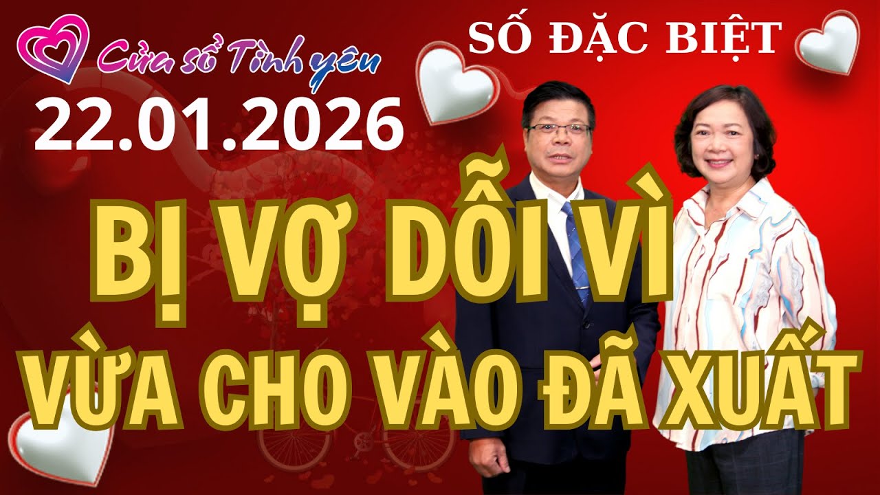 Ông 50 bị vợ dỗi vì vừa cho vào đã xuất | Cửa sổ tình yêu | Chuyên gia tâm lý Đinh Đoàn