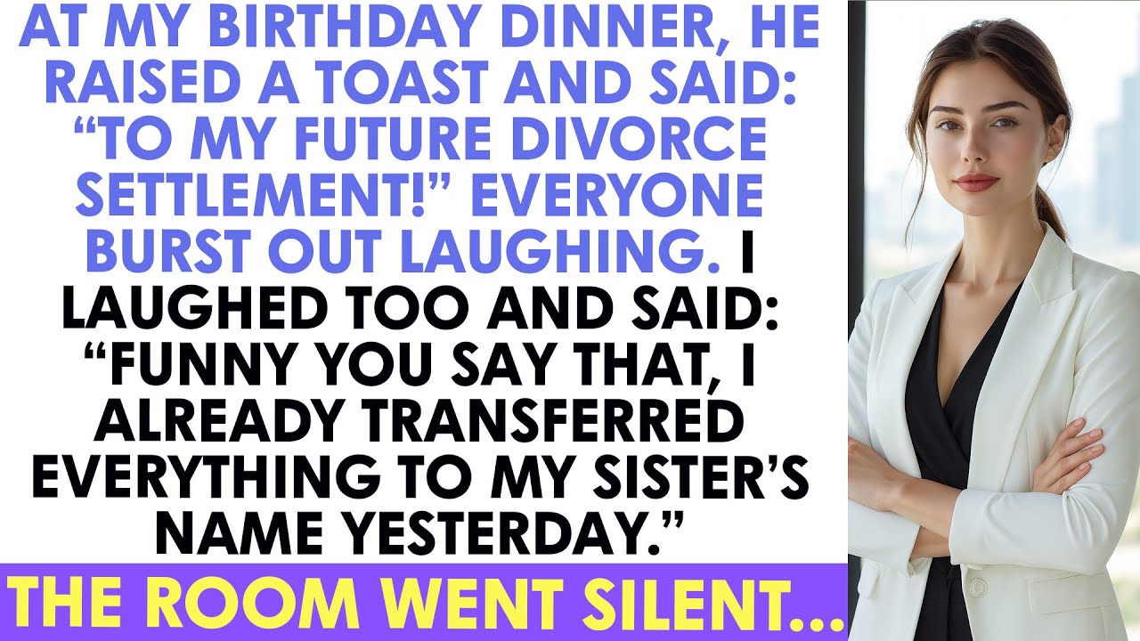 At My Birthday Dinner, He Raised A Toast And Said: “To My Future Divorce Settlement...