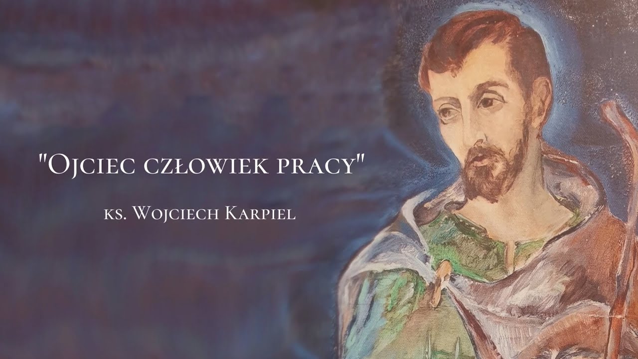 &bdquo;Ojciec Człowiek pracy&rdquo; ks. Wojciech Karpiel [#7]