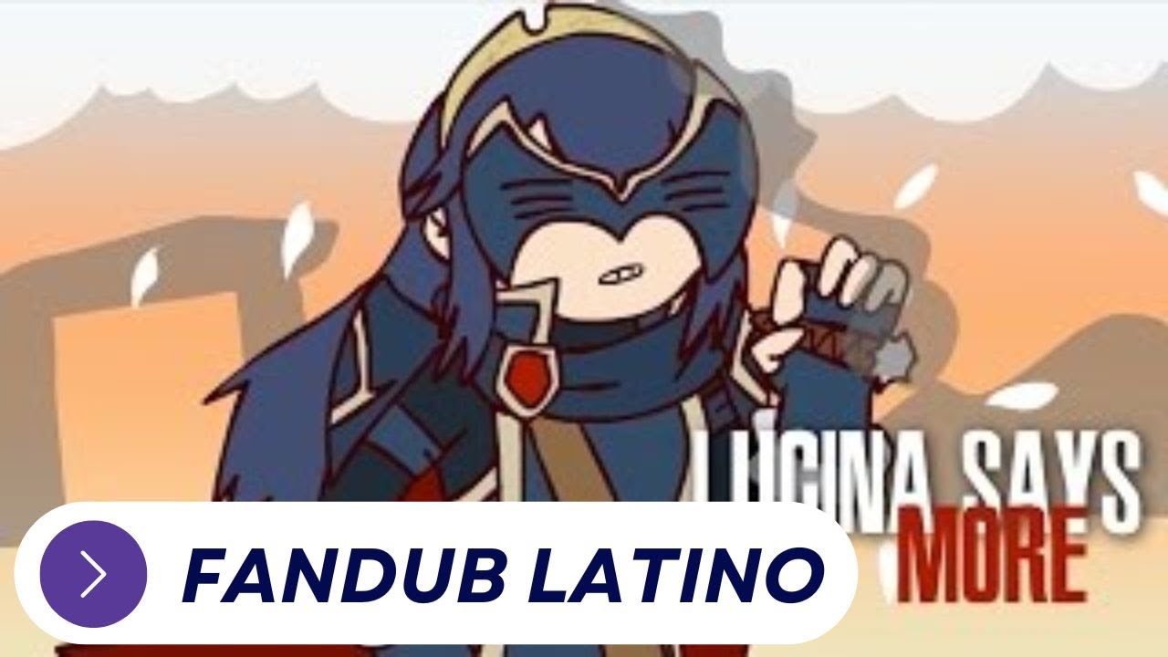 (+18) Lucina Says More | FANDUB ESPA&Ntilde;OL