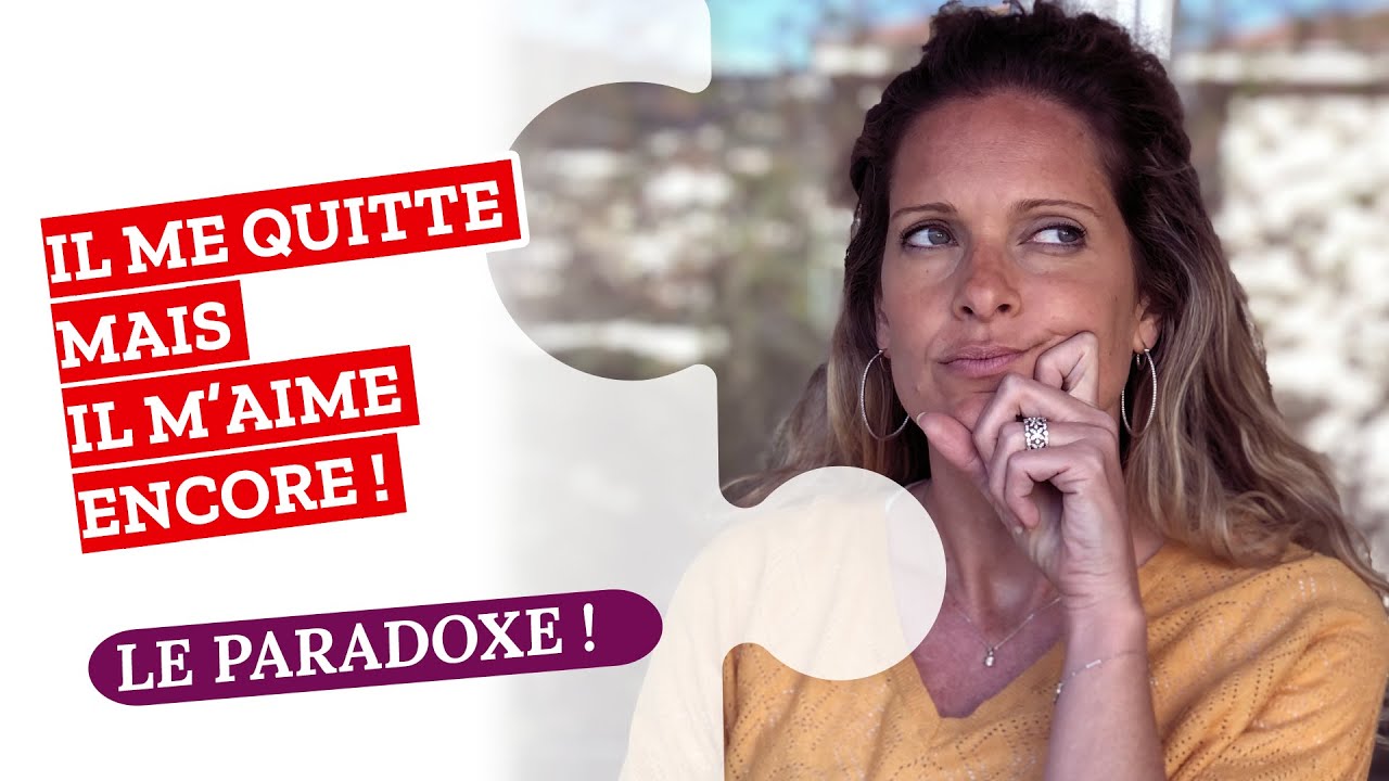 Il M'AIME mais ME QUITTE !