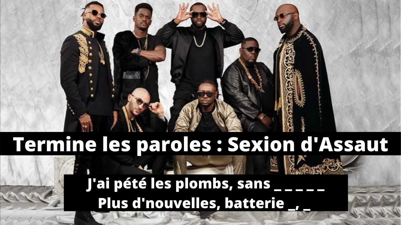TERMINE LES PAROLES - RAP FRANÇAIS (SPÉCIAL SEXION D'ASSAUT)