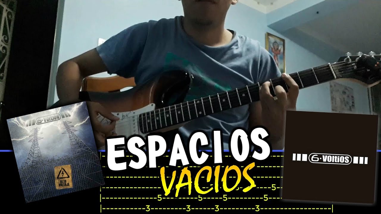 Espacios Vacios - 6 Voltios (Tabs + Letras + Acordes) - Tutorial