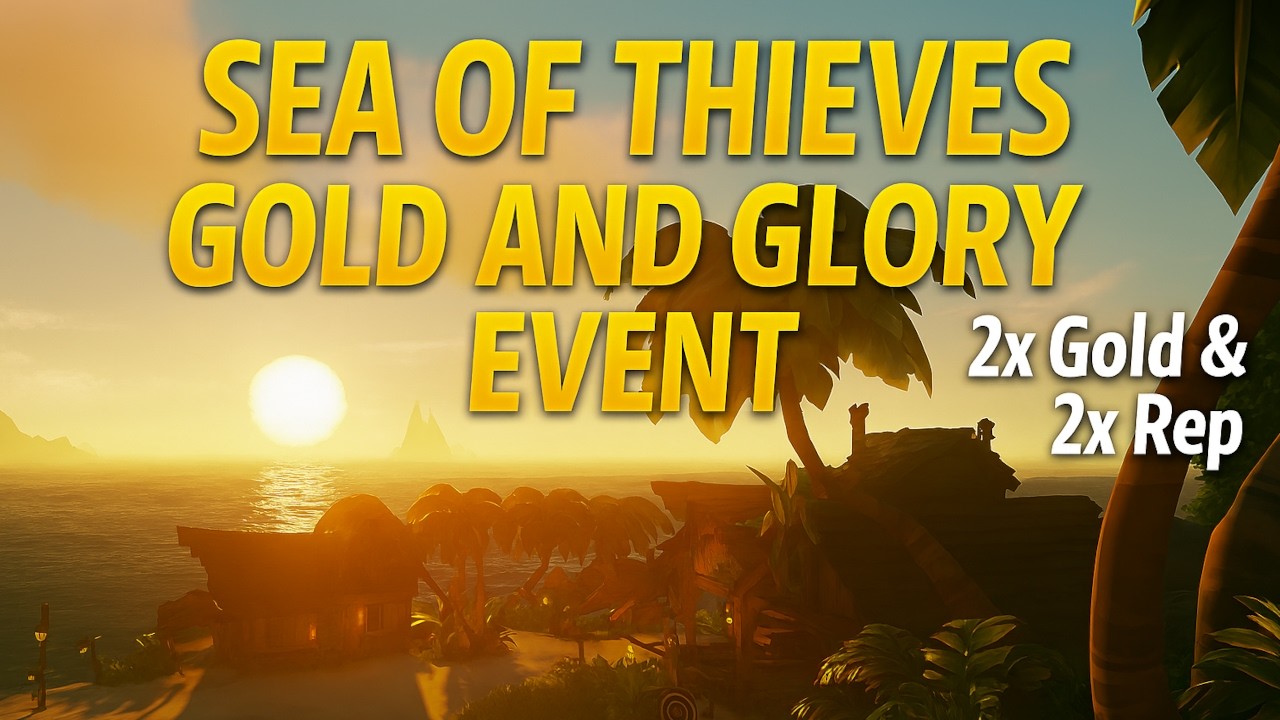 🪙 GOLD AND GLORY EVENT! 🪙 | SEA OF THIEVES LIVE 🔥🔴