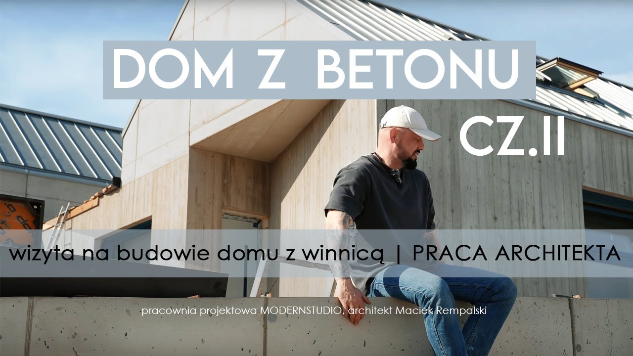 jak buduje się dom z BETONU? - cz.II - architekt na budowie