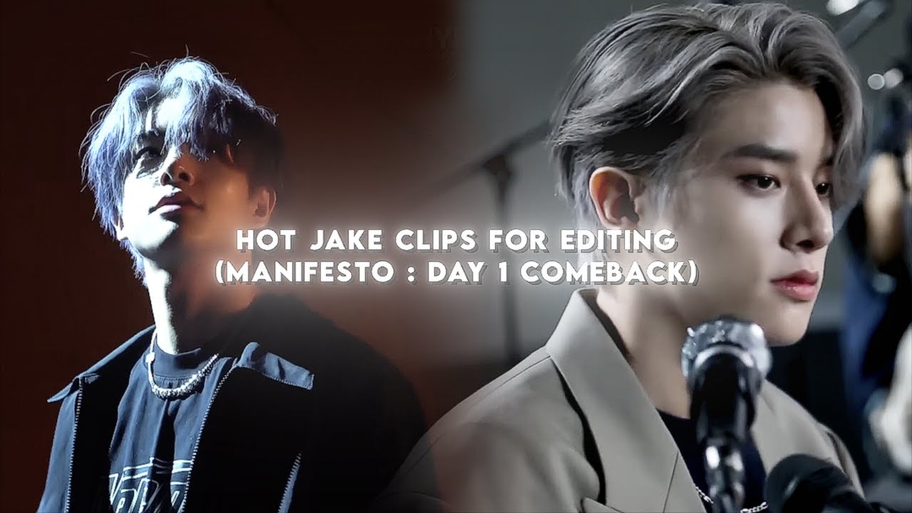 HOT JAKE CLIPS #4 (MANIFESTO : DAY 1 COMEBACK)
