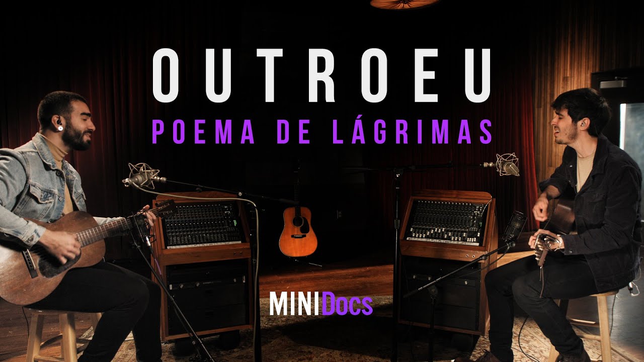 OutroEu - Poema de Lágrimas - MINIDocs®