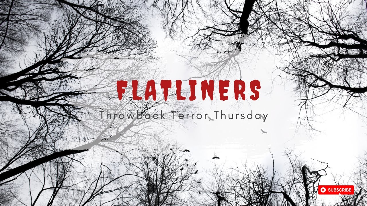 Throwback Terror: Why Flatliners Still Haunts Us