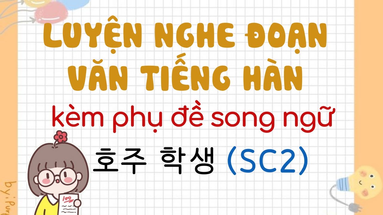 LUYỆN NGHE TIẾNG HÀN KÈM PHỤ ĐỀ SONG NGỮ | ĐOẠN VĂN SƠ CẤP 2