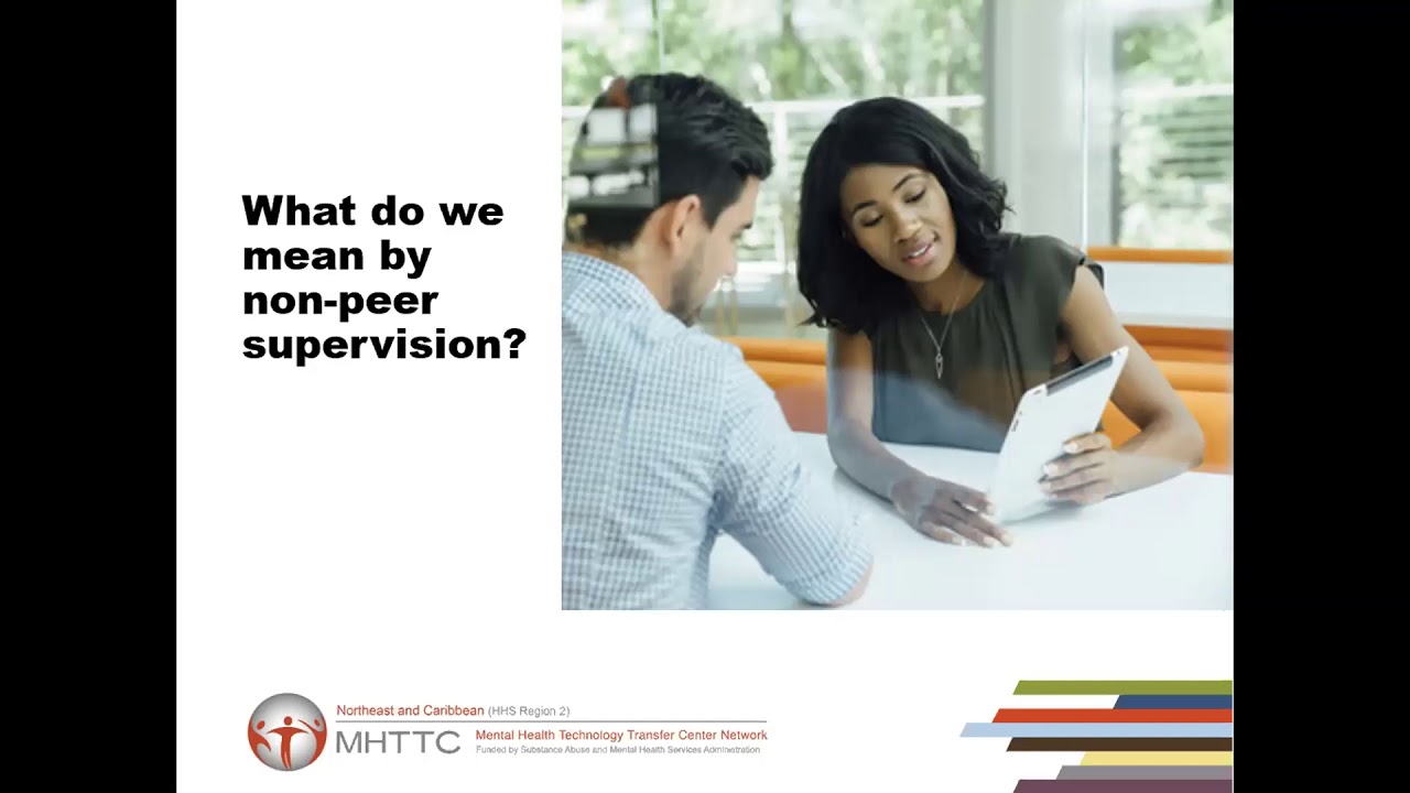 Supervision of Peer Providers: Effective Supervision of Peers by Non-Peer Supervisors | 4/7/20