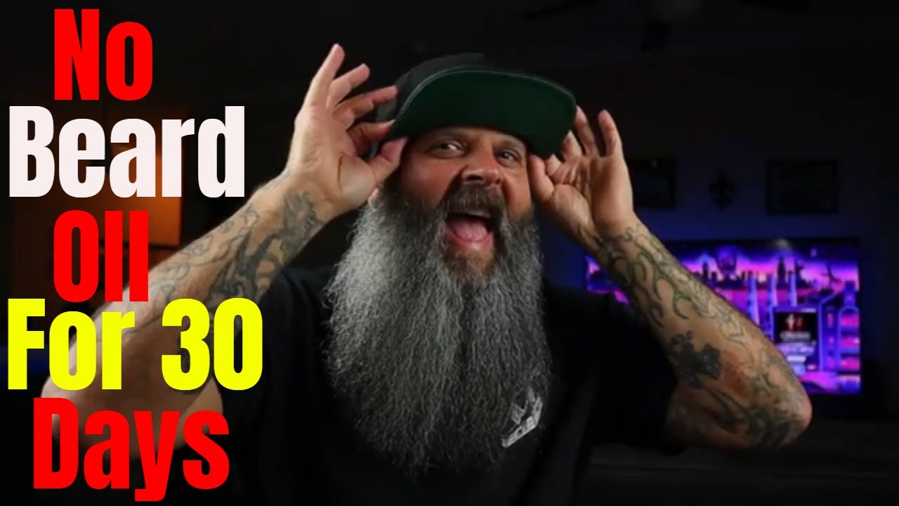 30 Days Without Beard Oil