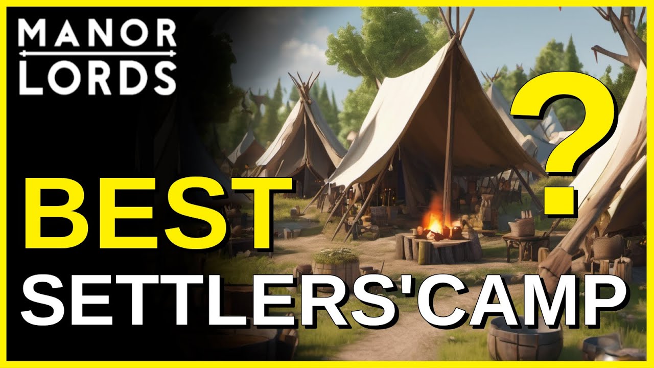 Manor Lords | Best Settlers'Camp 🏡| Tips & Tricks