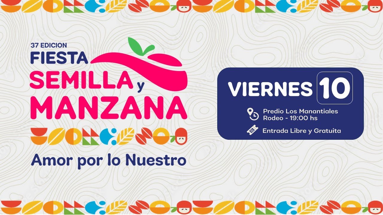 37° FIESTA PROVINCIAL DE LA SEMILLA Y LA MANZANA