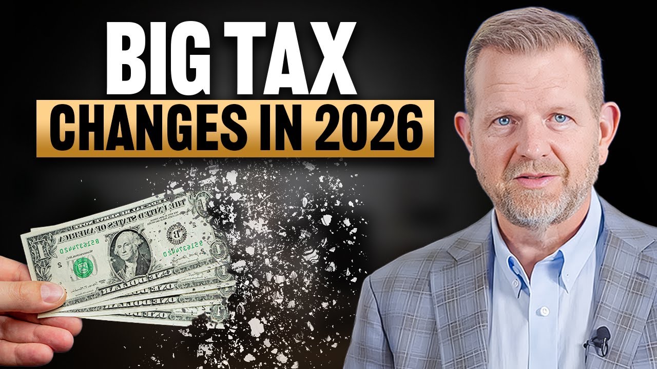 How Your TAXES Will CHANGE IN 2026 (Save THOUSANDS & Avoid Costly Mistakes)