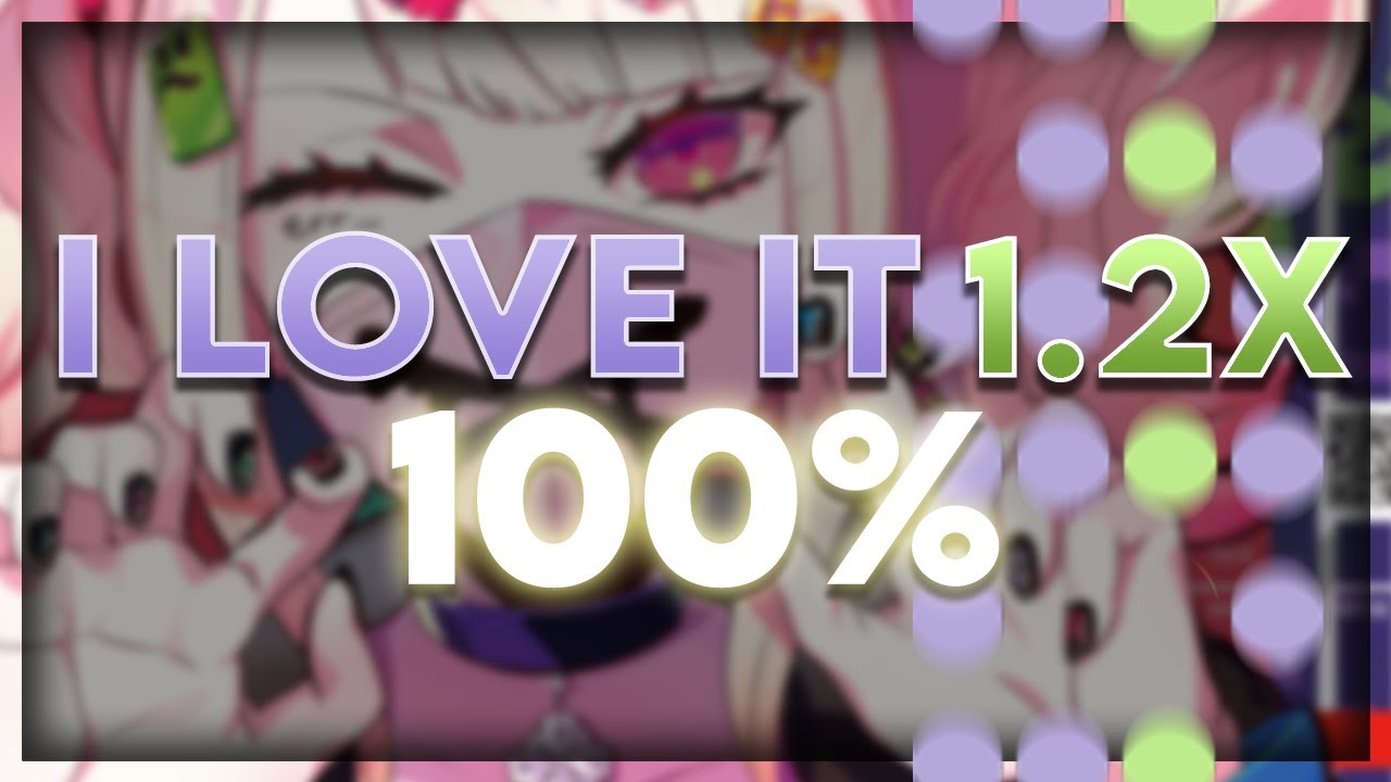 osu!mania - I Love It 1.2x 100%