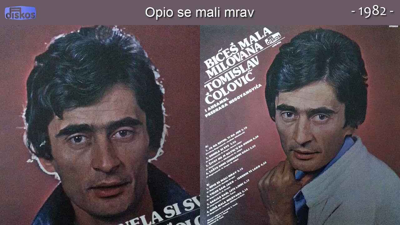 Tomislav Colovic - Opio se mali mrav - (Audio 1982)