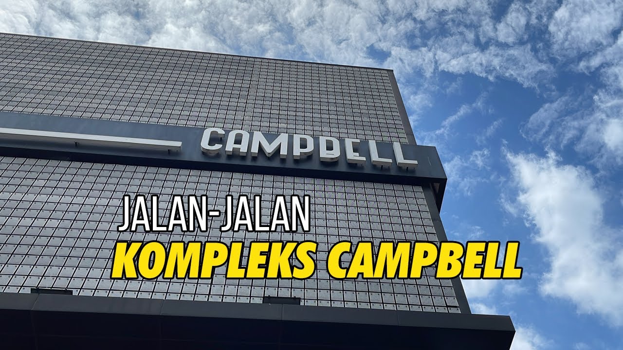 Jalan-Jalan Kompleks Campbell, 'Mall' Legend Di KL