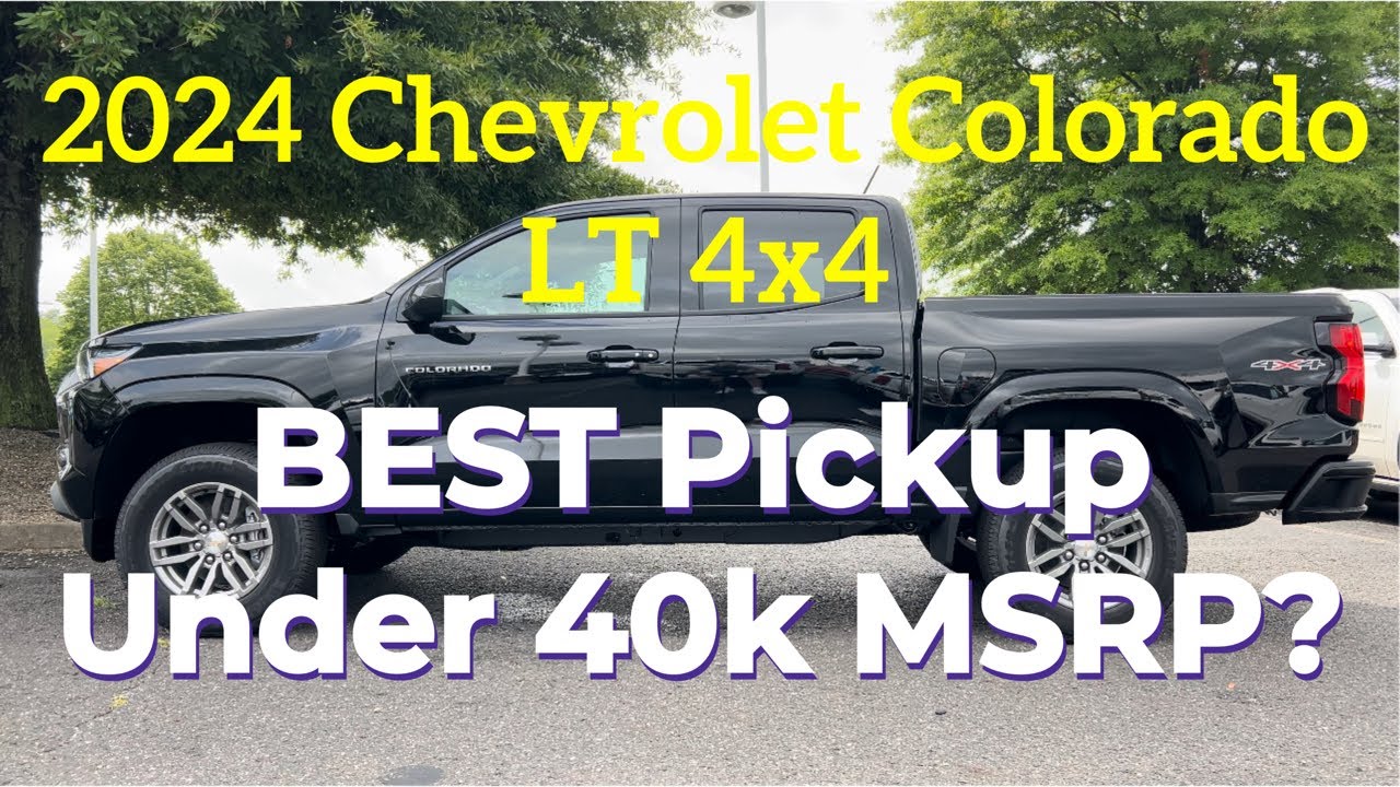 2024 Chevrolet Colorado LT 4x4: The BEST Midsize Pickup Under 40k MSRP?