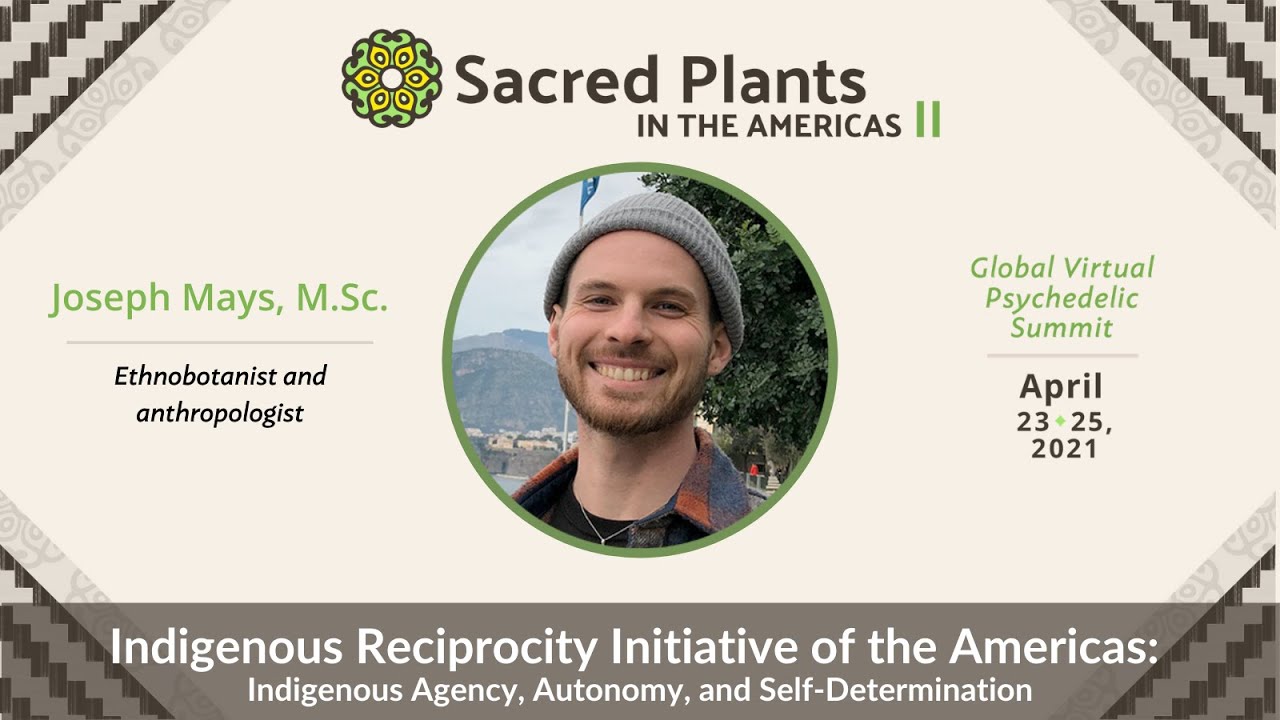 Indigenous Reciprocity Initiative of the Americas: Agency and Autonomy | Sacred Plants II