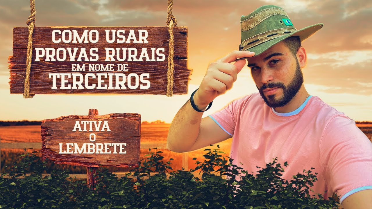 Como usar provas rurais em nome de terceiros - Live #80