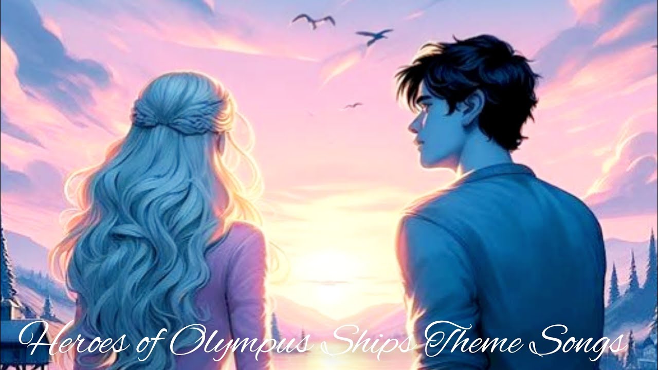 Heroes Of Olympus Ships Theme Songs