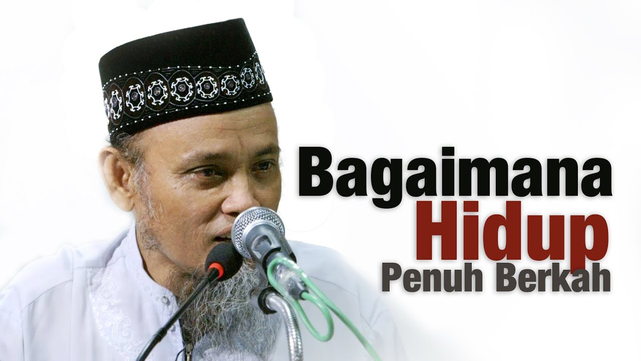 Kuliah Umum : Bagaimana Hidup Penuh Berkah - Ustadz Ali Ahmad