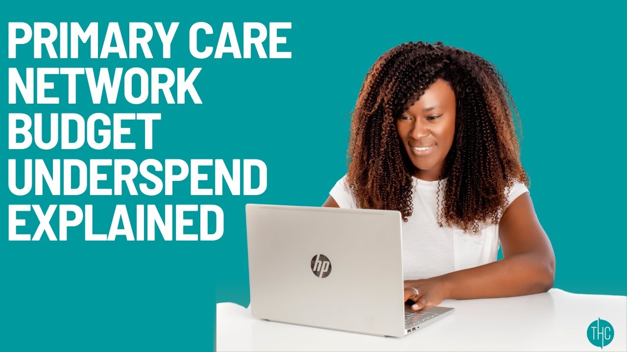 Primary Care Network Budget Underspend Explained