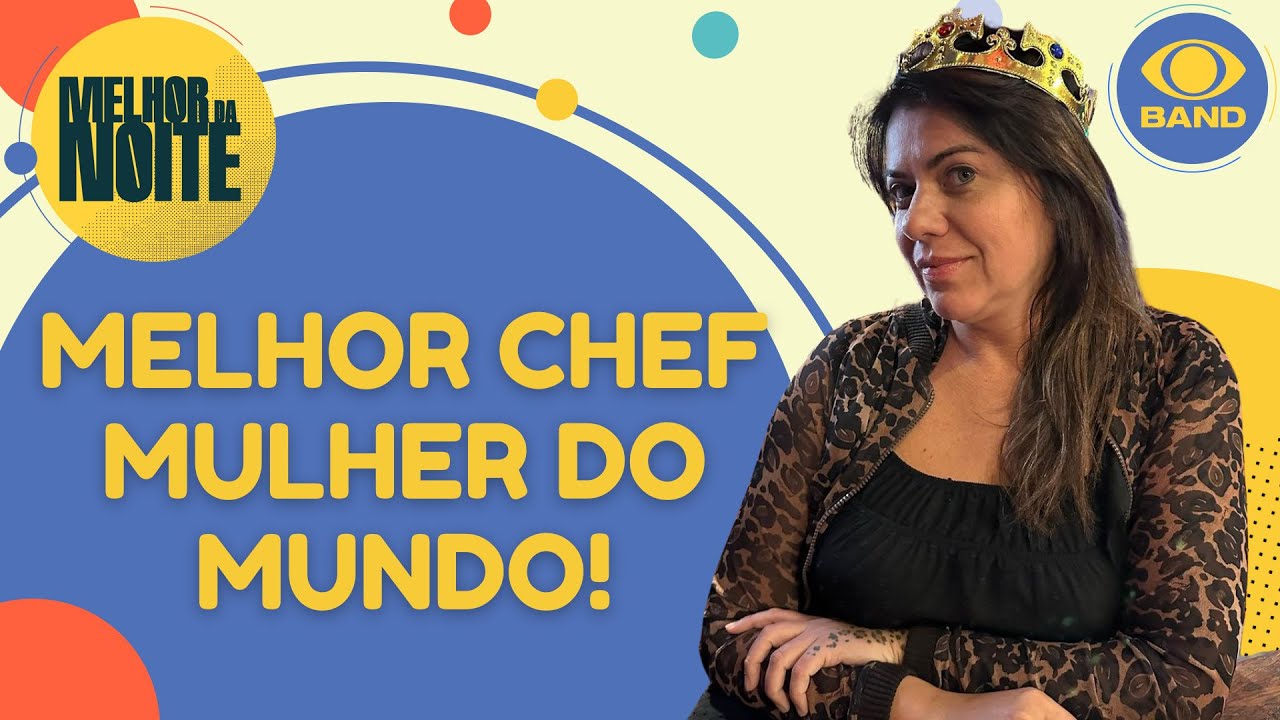 Janaína Torres fala sobre título de melhor chef mulher do mundo | Melhor da Noite