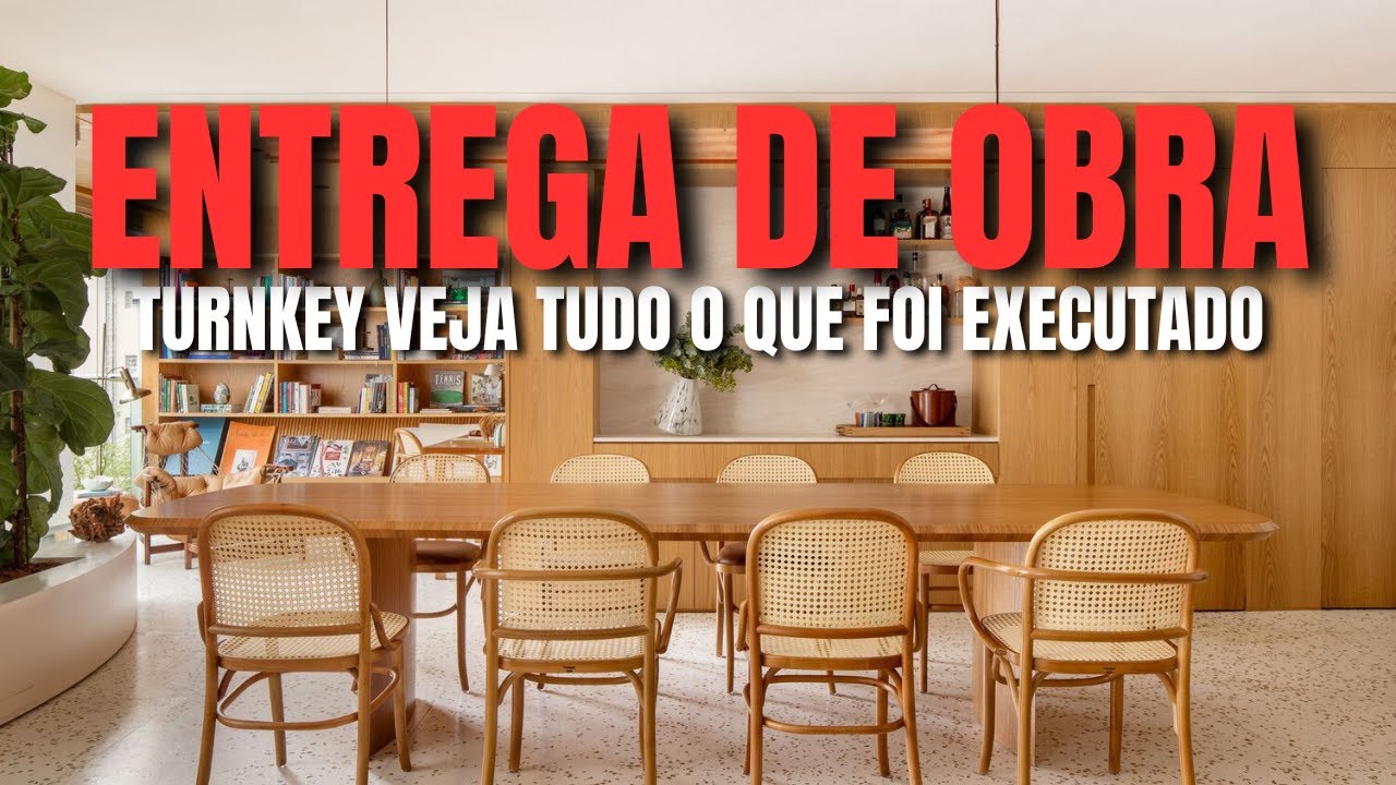 Entrega Final de Reforma TurnKey | Veja Tudo o Que Foi Executado