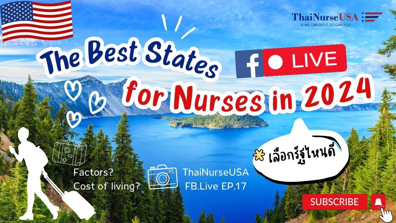 ThaiNurseUSA Live EP.17 : Best States for Nurses 2024