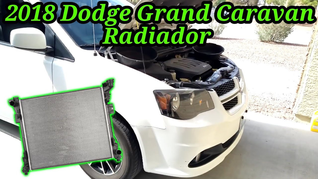 2018 Dodge Grand Caravan 3.6 Cómo cambiar el radiador ( How to change the radiator )