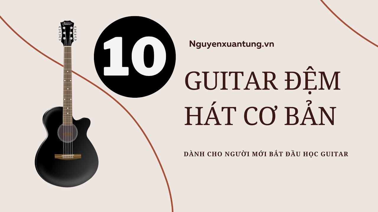 Tự học Guitar bài 10 Hướng dẫn hợp âm C | Nguyễn Xuân Tùng | Học guitar online miễn phí
