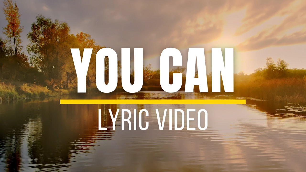 You Can - Way Productions Lyric Video