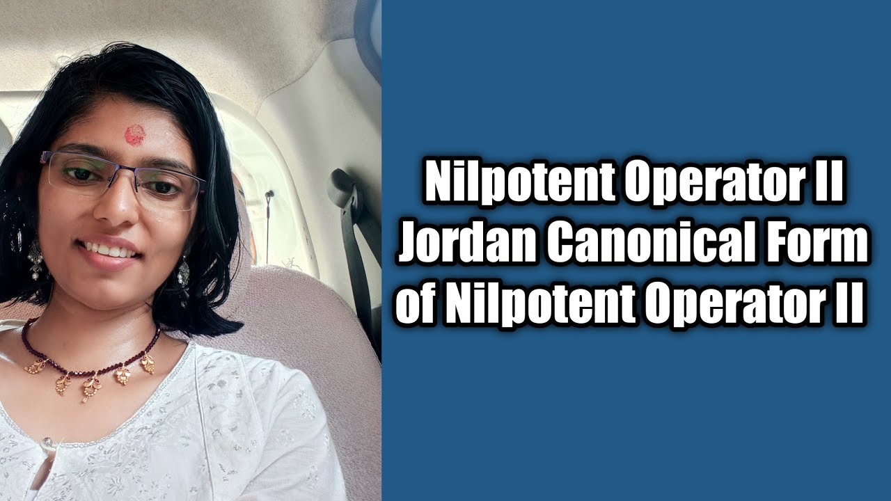 Nilpotent Operator of a Vector Spaces II Jordan Canonical Form of Nilpotent Operator II
