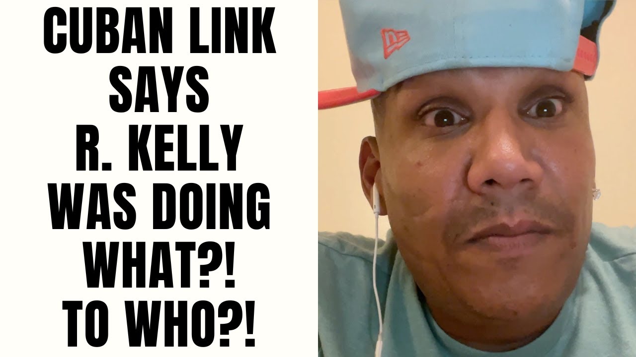 Cuban Link Says R. Kelly Was Doing WHAT?! To WHO?! [Part 9]