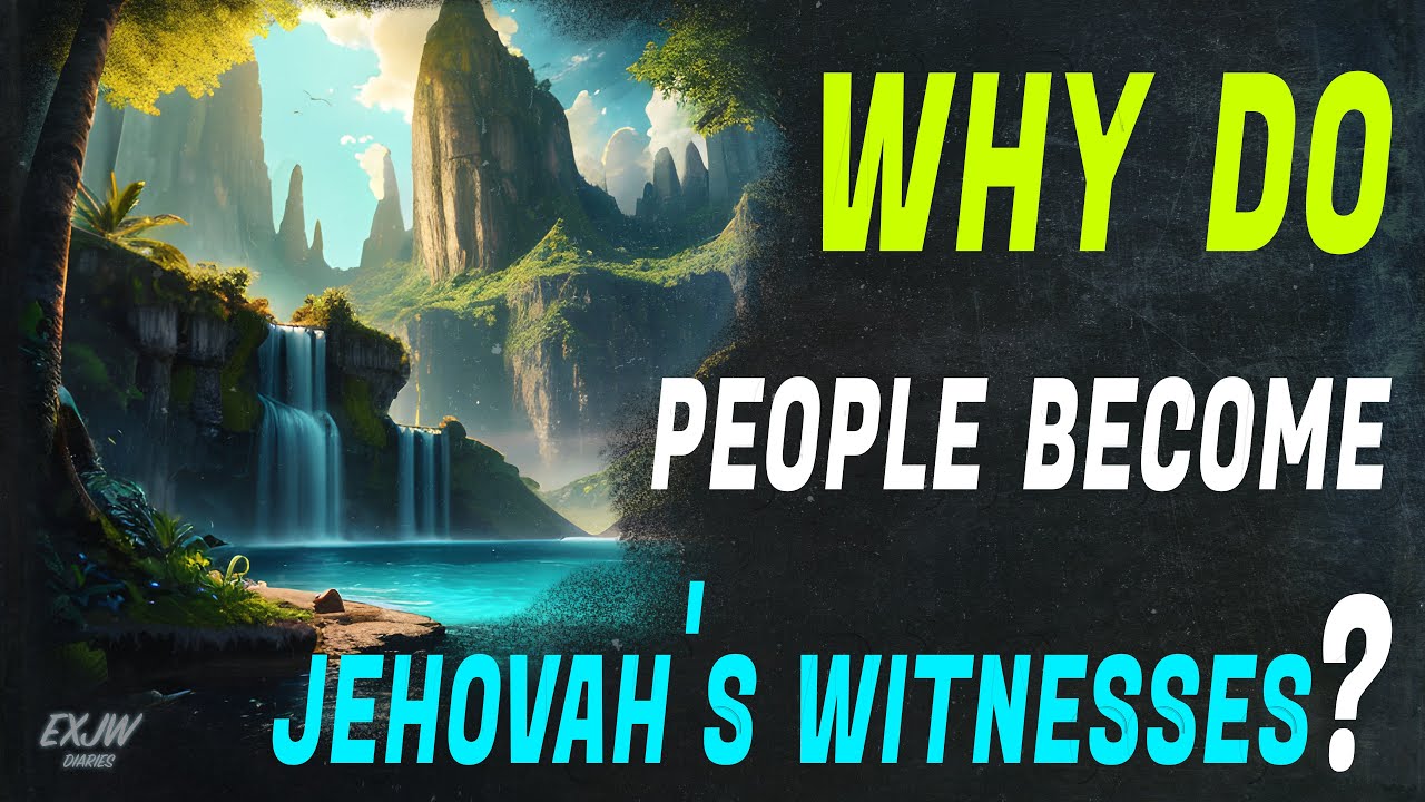 Why Do People Become Jehovah's Witnesses?