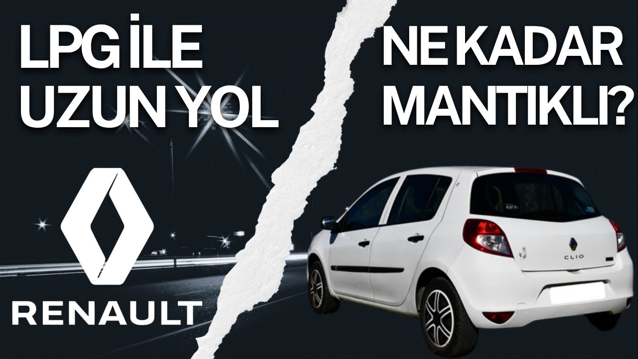 UZUN YOL VLOG! LPG NE KADAR YAKIYOR? LPG HALA MANTIKLI MI? Renault Clio 3 1.2 16v