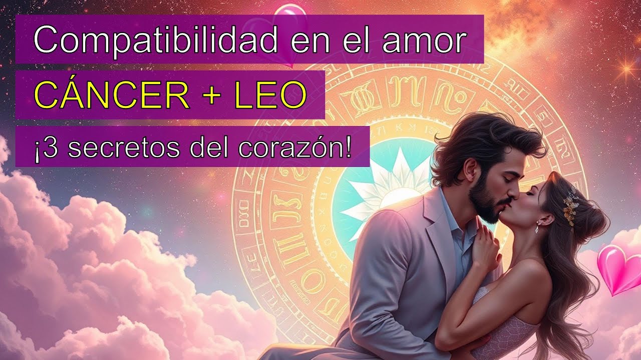 ❤️ Compatibilidad : Cáncer + Leo - ¡Descubre si son almas gemelas!