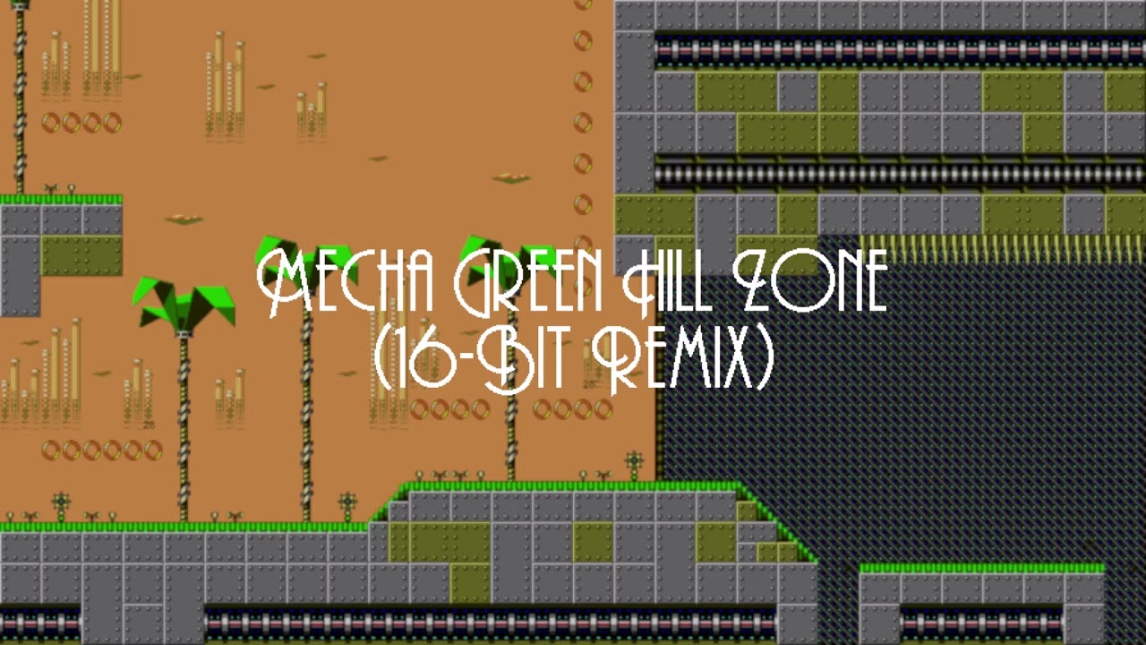 Mecha Green Hill Zone (16-bit Remix)