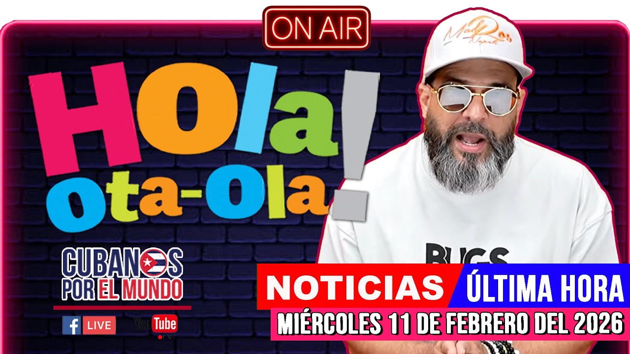 Alex Otaola en vivo, noticias de Cuba - Hola! Ota-Ola (martes 10 de febrero del 2026)