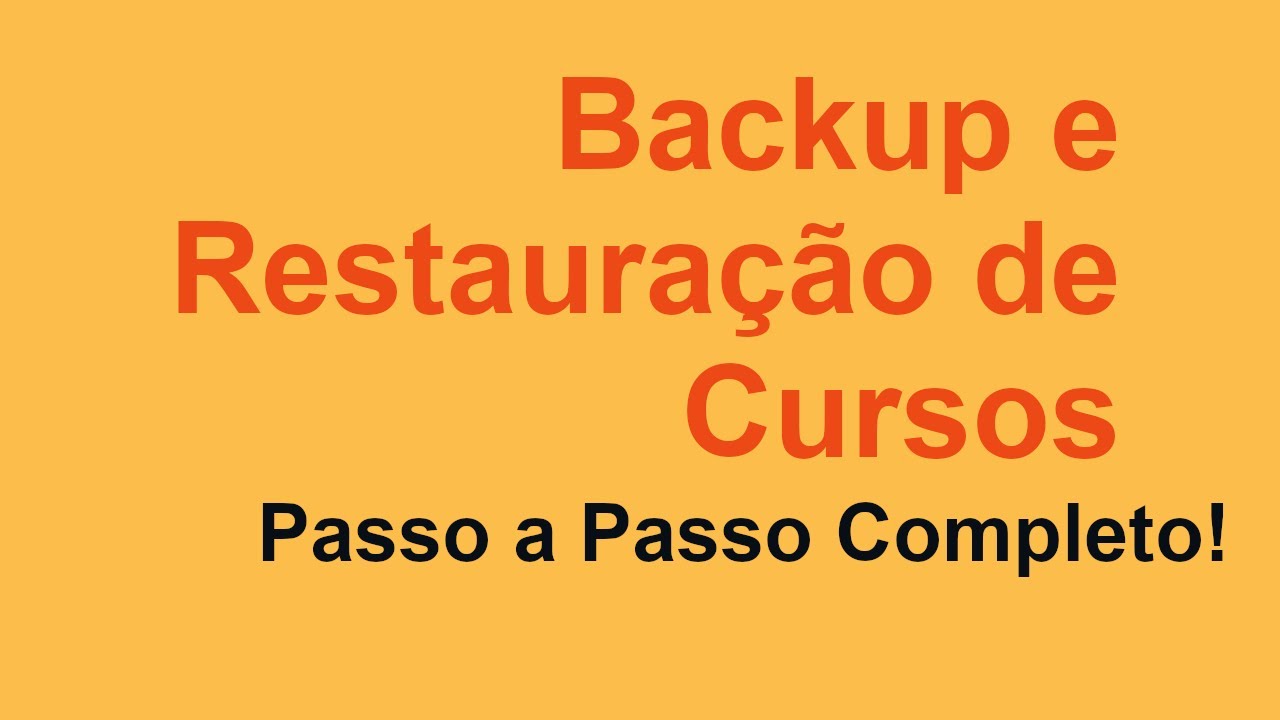 Moodle | Como Criar e Restaurar Cópia de Segurança de Cursos
