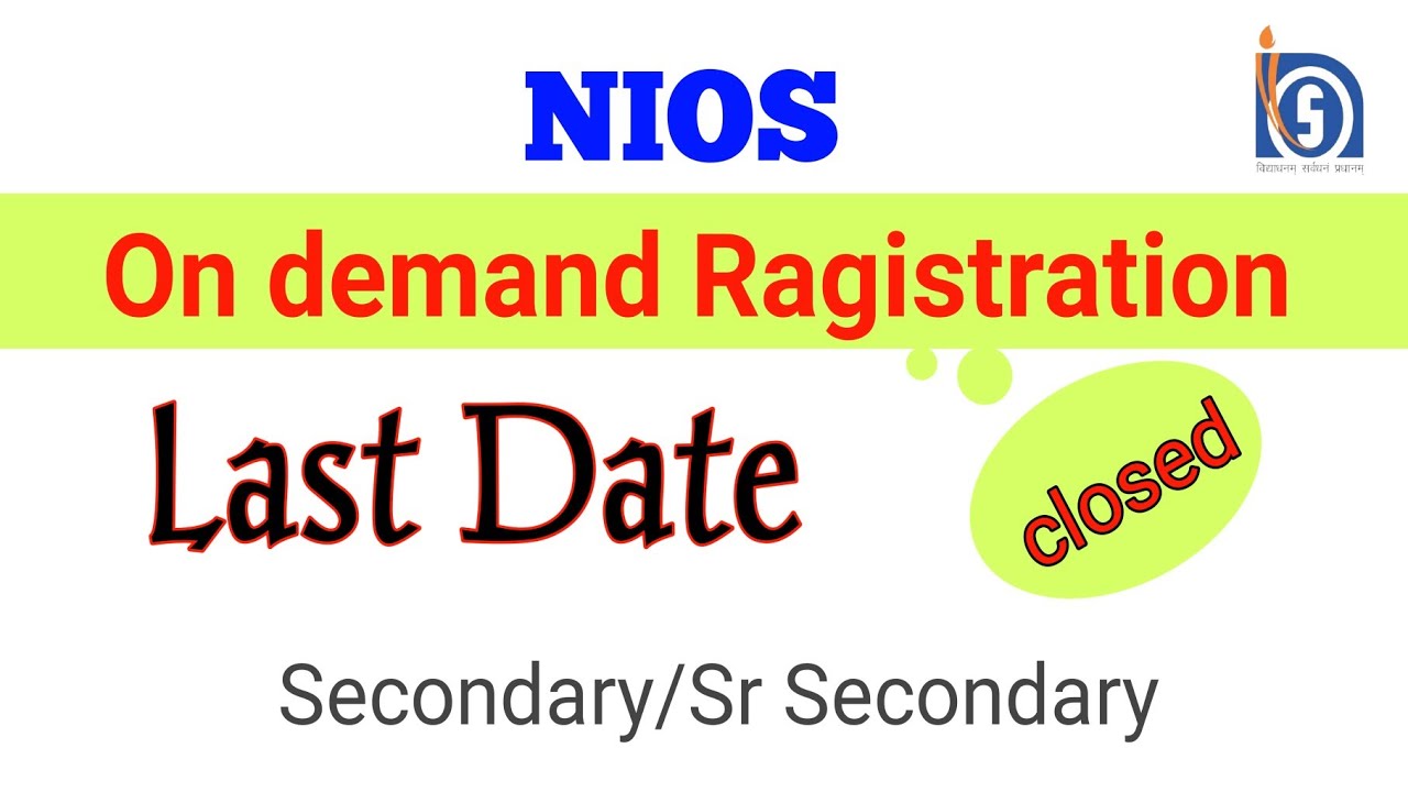 nios || On Demand Ragistration || Closed || Last date || September 2022 || Secondary/Sr Secondary