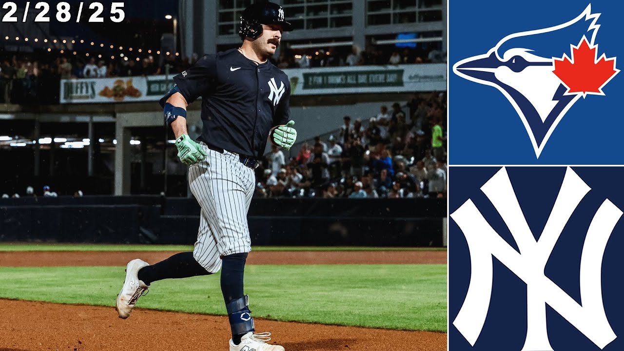 New York Yankees Spring Training Highlights: vs Toronto Blue Jays | 2/28/25