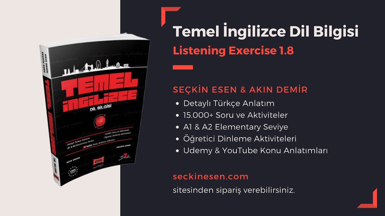 Listening Exercise 1.8 | Temel İngilizce Dil Bilgisi Kitap Dinlemeleri