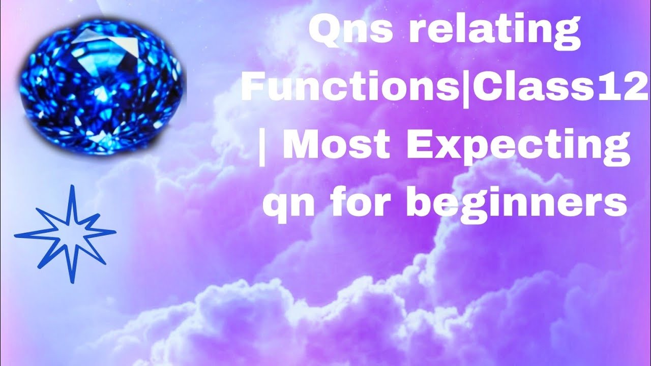 Functions|Class12 |2nd year|Unavoidable qn for exam point of view 